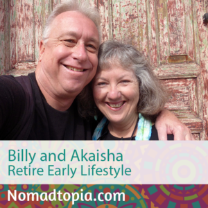 Billy and Akaisha Retire Early Lifestyle